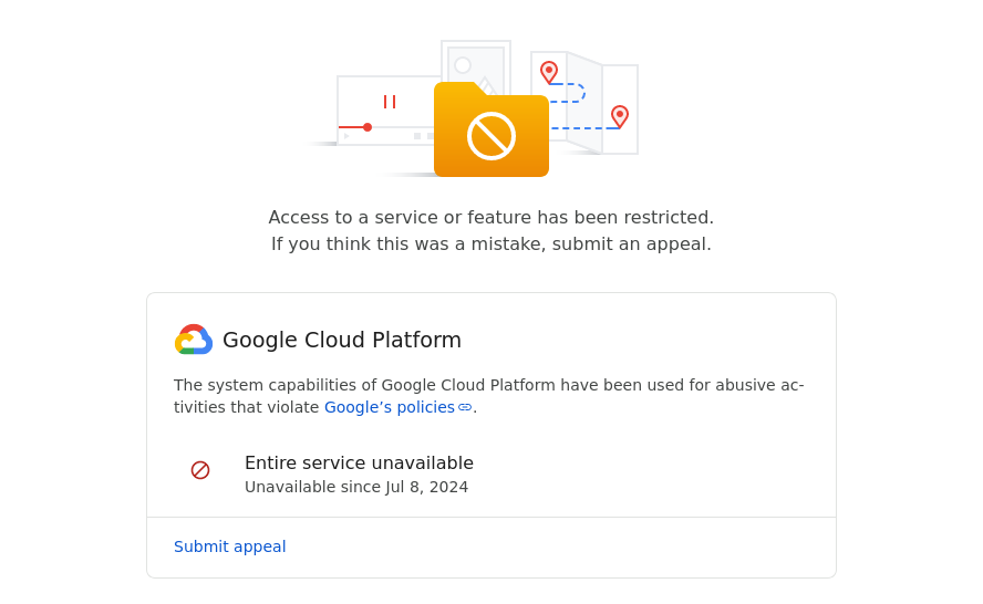 Screenshot of Google Cloud web page stating "Access to a service or feature has been restricted" and listing Google Cloud Platform as "Entire service unavailable"